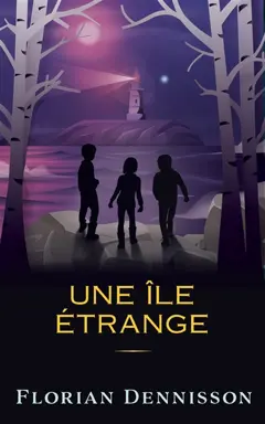 Histoires étranges, tome 4 : Une île étrange