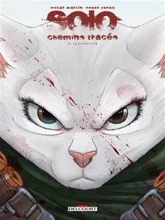 Solo : chemins tracés, tome 3 : La fraternité