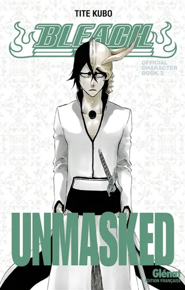 Bleach : official character book. Vol. 3. Unmasked