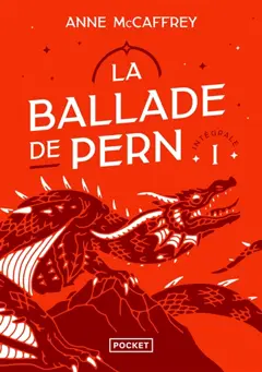 La ballade de Pern : intégrale, tome 1