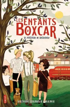 Les enfants Boxcar, tome 5 : Le mystère de Rosefield, couverture
