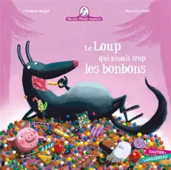 Mamie Poule raconte, tome 12 : Le loup qui aimait trop les bonbons