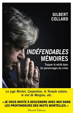 Indéfendables : mémoires, tome 2 : Traquer la vérité dans les personnages du crime