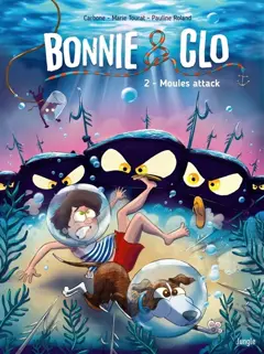 Bonnie & Clo, tome 2 : Moules attack