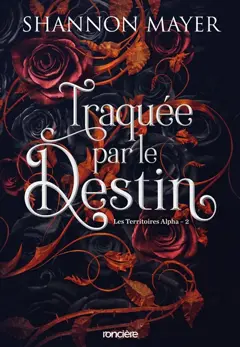 Les territoires Alpha, tome 2 : Traquée par le destin