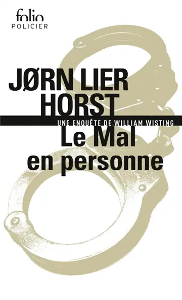 Une enquête de William Wisting. Le mal en personne