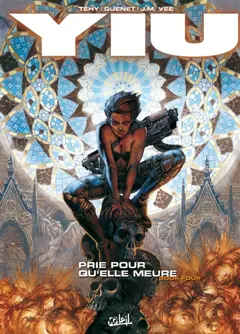 Yiu, tome 4 : Prie pour qu'elle meure