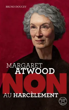 Margaret Atwood : non au harcèlement