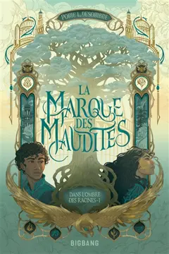 Dans l'ombre des racines, tome 1 : La marque des maudites, couverture