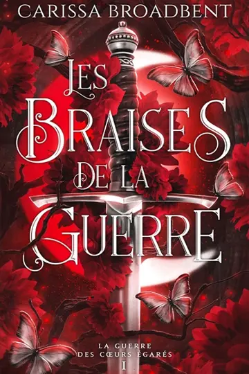 Les braises de la guerre (Edition relié) : La Guerre des coeurs égarés 1