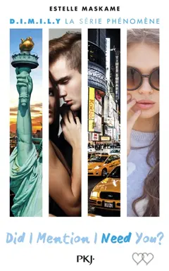 D.I.M.I.L.Y, tome 2 : Did I mention I need you ?