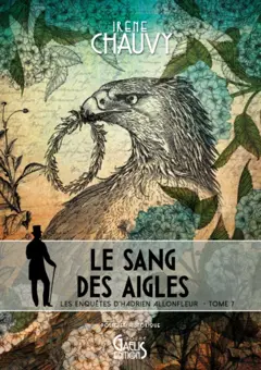 Une enquête de Hadrien Allonfleur sous le second Empire, tome 7 : Le sang des aigles