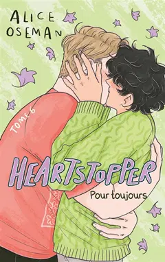 Heartstopper, tome 6 : Pour toujours