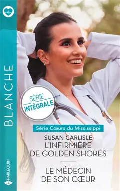 L'infirmière de Golden Shores. Le médecin de son cœur