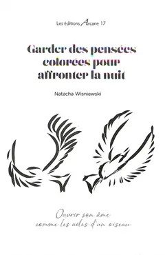 Garder des pensées colorées pour affronter la nuit