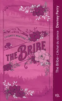 Calamity Montana, tome 1 : The bribe : l'achat du silence