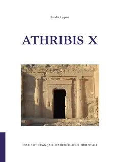 Athribis, tome 10 : Le graffiti et dipinti du spéos de Hout-Répit