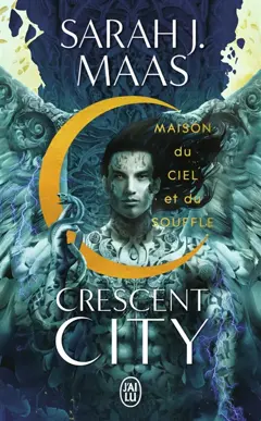Crescent City, tome 2 : Maison du ciel et du souffle