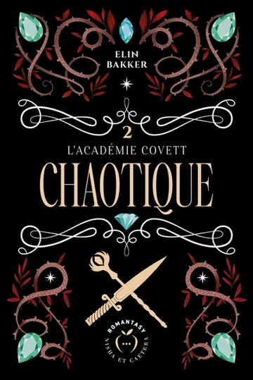 L'Académie Covett. Vol. 2. Chaotique