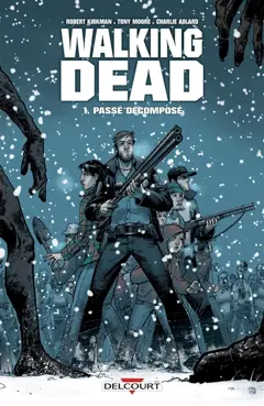Walking dead, tome 1 : Passé décomposé