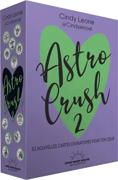 Astro crush, tome 2 : 52 nouvelles cartes divinatoires pour ton cœur