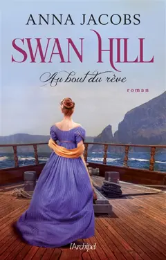 Swan Hill, tome 2 : Au bout du rêve