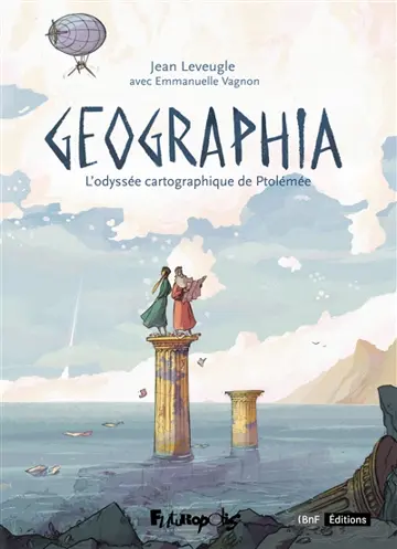 Geographia : l'odyssée cartographique de Ptolémée. Geographia, cartes sur table