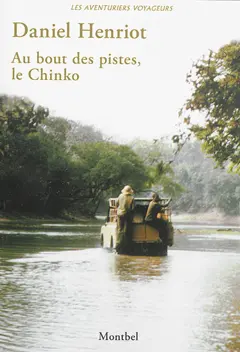 Au bout des pistes, le Chinko : vie et mort d'un domaine de chasse en Oubangui, 1970-1997