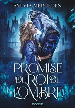 La promise du roi de l'ombre, tome 1