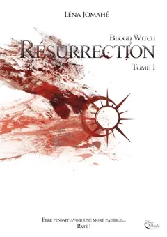 Blood witch. Résurrection, tome 1, couverture