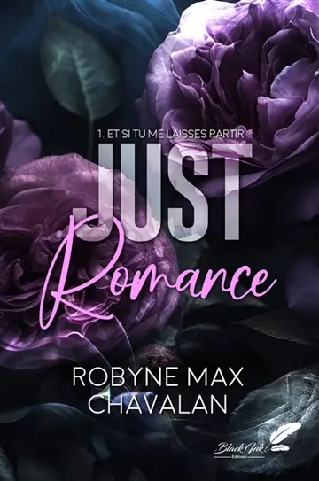 Just romance. Vol. 1. Et si tu me laisses partir