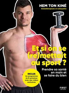 Et si on se (re)mettait au sport ? : prendre sa santé en main et se faire du bien