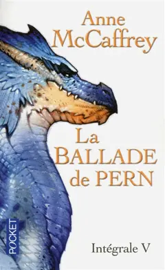 La ballade de Pern : intégrale, tome 5
