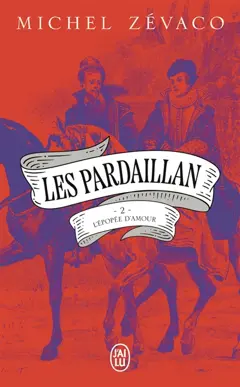Les Pardaillan, tome 2 : L'épopée d'amour, couverture