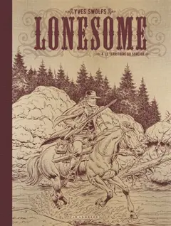 Lonesome, tome 4 : Le territoire du sorcier