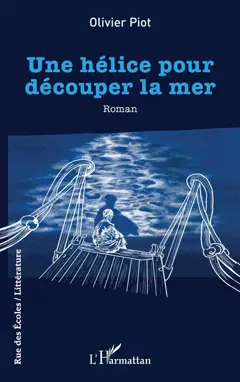 Une hélice pour découper la mer, couverture