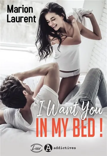 I want you in my bed!