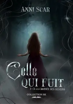 A la croisée des destins, tome 1 : Celle qui fuit, couverture