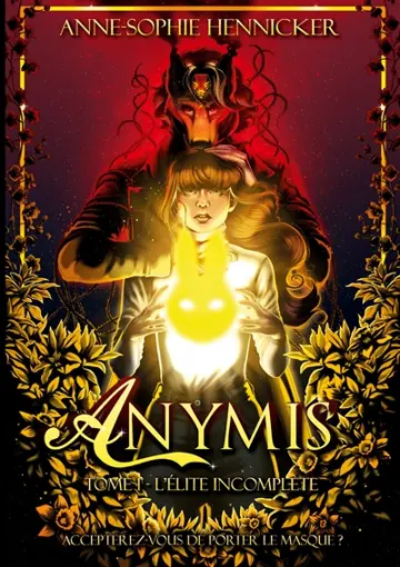 Anymis : Tome 1, l'élite incomplète