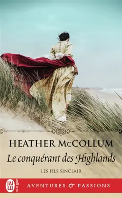 Les fils Sinclair, tome 1 : Le conquérant des Highlands