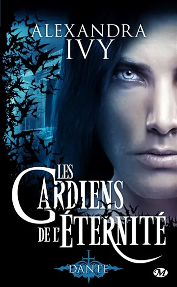 Les Gardiens de l'éternité, tome 01 : Dante