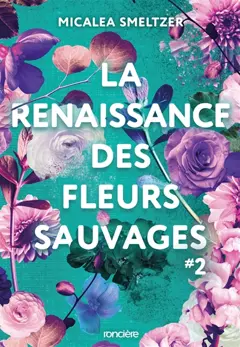 La résilience des fleurs sauvages, tome 2 : La renaissance des fleurs sauvages, couverture