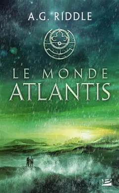 La trilogie Atlantis, tome 3 : Le monde Atlantis