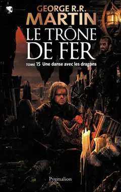 Le trône de fer, tome 15 : Une danse avec les dragons