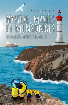 Les enquêtes de Jessy Forester, tome 1 : Mystère, marées et mensonges, couverture