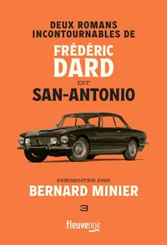 Deux romans incontournables de Frédéric Dard dit San-Antonio, tome 3