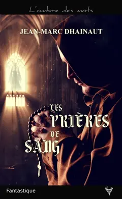 Les prières de sang : une enquête d'Alan Lambin, couverture