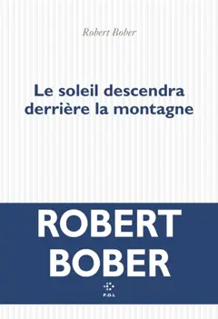 Le soleil descendra derrière la montagne