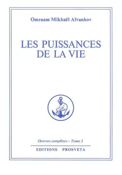 Œuvres complètes, tome 5 : Les puissances de la vie, couverture