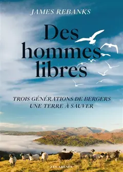 Des hommes libres : une terre, trois générations